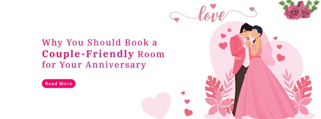Why You Should Book a Couple-Friendly Room for Your Anniversary