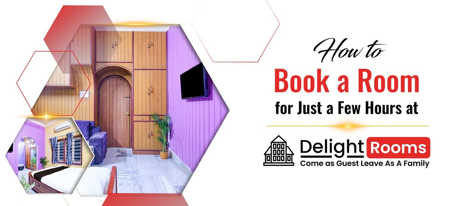 How to Book a Room for Just a Few Hours at Delight Rooms